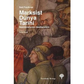 Marksist Dünya Tarihi - Neil Faulkner