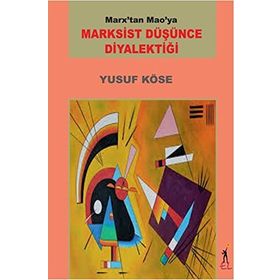 Marksist Düşünce Diyalektiği - Yusuf Köse