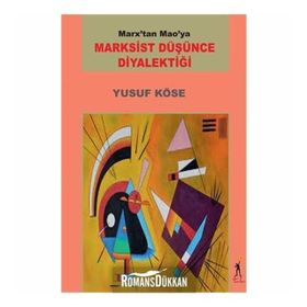 Marksist Düşünce Diyalektiği - Yusuf Köse