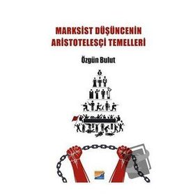 Marksist Düşüncenin Aristotelesçi Temelleri - Özgün Bulut