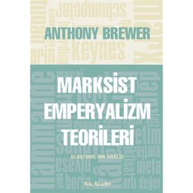 MARKSIST EMPERYALIZM TEORILERI ELEŞTİREL BIR ANALIZ - ANTHONY BREWER