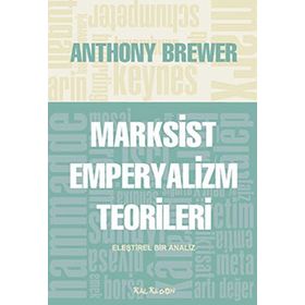 MARKSIST EMPERYALIZM TEORILERI ELEŞTİREL BIR ANALIZ - ANTHONY BREWER