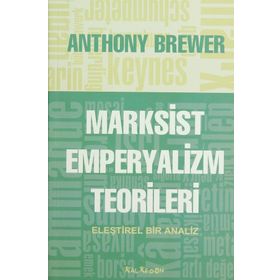 MARKSIST EMPERYALIZM TEORILERI ELEŞTİREL BIR ANALIZ - ANTHONY BREWER
