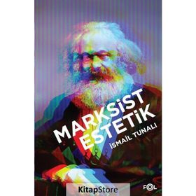 Marksist Estetik - İsmail Tunalı