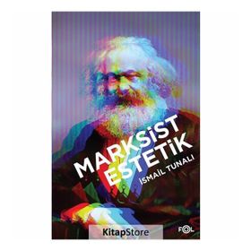 Marksist Estetik - İsmail Tunalı