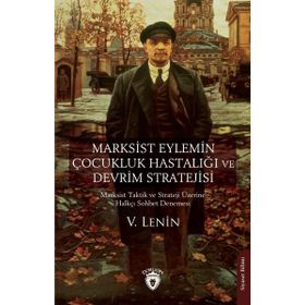 Marksist Eylemin Çocukluk Hastalığı ve Devrim Stratejisi Dorlion Yayınevi