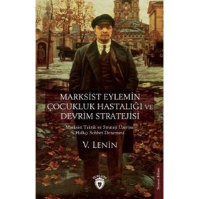 Marksist Eylemin Çocukluk Hastalığı ve Devrim Stratejisi Dorlion Yayınevi