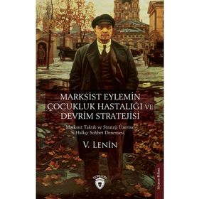 Marksist Eylemin Çocukluk Hastalığı ve Devrim Stratejisi Dorlion Yayınevi