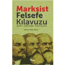 Marksist Felsefe Kılavuzu - Vladimir İlyiç Lenin Friedrich Engels k marx