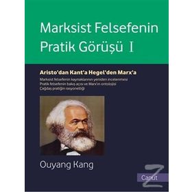 Marksist Felsefenin Pratik Görüşü 1 - Ouyang Kang
