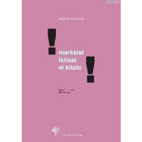 MARKSIST İKTİSAT EL KİTABI TEMEL KAVRAMLAR - NAIL SATLIGAN
