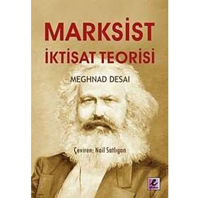 Marksist İktisat Teorisi - Meghnad Desai