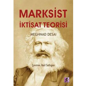 Marksist İktisat Teorisi - Meghnad Desai