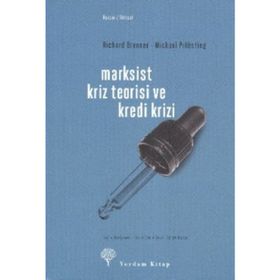 MARKSIST KRIZ TEORISI VE KREDI KRIZI - RICHARD BRENNER;MICHAEL PRÖBSTİNG