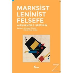 Marksist Leninist Felsefe - Aleksandr P. Şeptulin