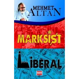 MARKSIST LIBERAL - MEHMET ALTAN