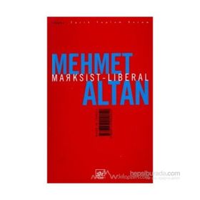 MARKSIST LIBERAL - MEHMET ALTAN