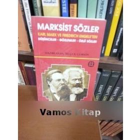 MARKSIST SÖZLER KARL MARX VE FRIEDRICH ENGELS'TEN DÜŞÜNCELER-GÖZLEMLER-ÖZLÜ SÖZLER - SELÇUK GÜRSOY