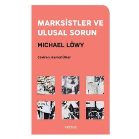 Marksistler ve Ulusal Sorun - Michael Löwy