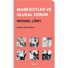 Marksistler ve Ulusal Sorun - Michael Löwy