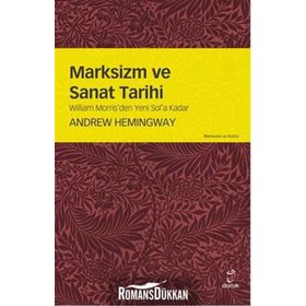 Marksizim ve Sanat Tarihi - Andrew Hemingway