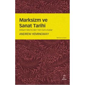 Marksizim ve Sanat Tarihi - Andrew Hemingway