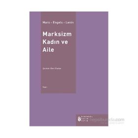 Marksizm Kadın ve Aile - Vladimir İlyiç Lenin k marx Friedrich Engels