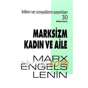 Marksizm Kadın ve Aile - Vladimir İlyiç Lenin k marx Friedrich Engels