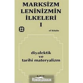 MARKSIZM LENINIZMIN İLKELERİ 1 DIYALEKTIK VE TARIHI MATERYALIZM - KOLEKTIF