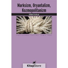 Marksizm Oryantalizm Kozmopolitanizm - Gilbert Achcar