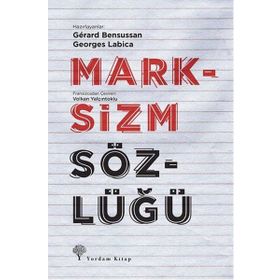 Marksizm Sözlüğü - Georges Labica Gerard Bensoussan