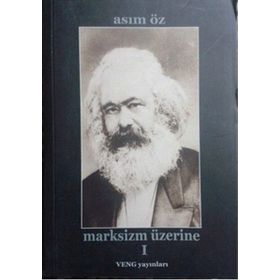 Marksizm Üzerine - Asım Öz