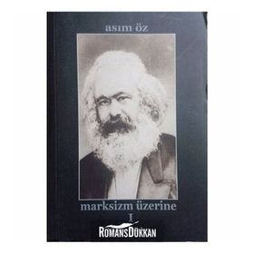 Marksizm Üzerine - Asım Öz