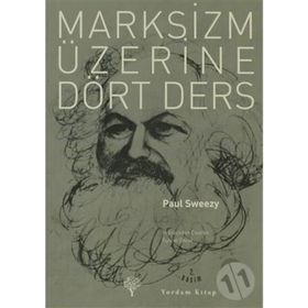 MARKSIZM ÜZERİNE DÖRT DERS - PAUL SWEEZY