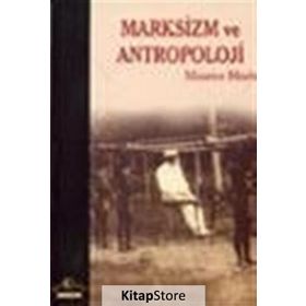 MARKSIZM VE ANTROPOLOJI - MAURICE BLOCH