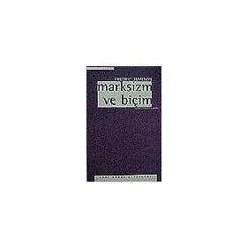 MARKSIZM VE BİÇİM - FREDRIC JAMESON