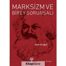 Marksizm ve Birey Sorunsalı - Cem Eroğul
