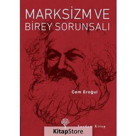 Marksizm ve Birey Sorunsalı - Cem Eroğul