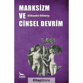 Marksizm ve Cinsel Devrim - Aleksandra Kollontai