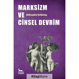 Marksizm ve Cinsel Devrim - Aleksandra Kollontai