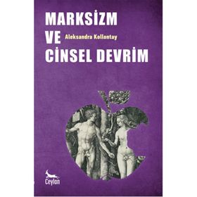 Marksizm ve Cinsel Devrim - Aleksandra Kollontai