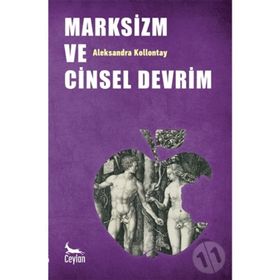 MARKSIZM VE CINSEL DEVRIM - ALEKSANDRA KOLLONTAY