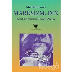 Marksizm ve Din Kurtuluş Teolojisi Meydan Okuyor - Michael Löwy