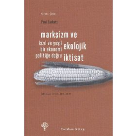 Marksizm ve Ekolojik İktisat - Paul Burkett