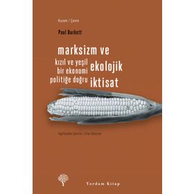 Marksizm ve Ekolojik İktisat - Paul Burkett