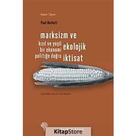Marksizm ve Ekolojik İktisat - Paul Burkett