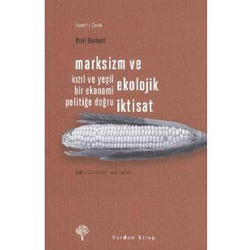 Marksizm ve Ekolojik İktisat - Paul Burkett