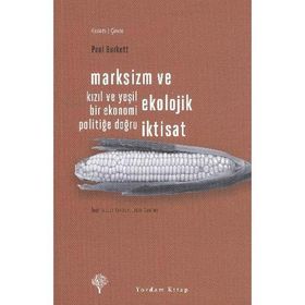 Marksizm ve Ekolojik İktisat - Paul Burkett