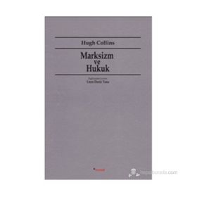 MARKSIZM VE HUKUK - HUGH COLLINS
