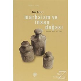 MARKSIZM VE İNSAN DOĞASI - SEAN SAYERS